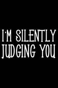 I'm Silently Judging You