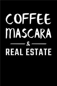 Coffee Mascara & Real Estate