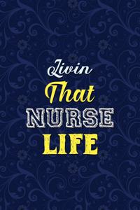 Livin That Nurse Life