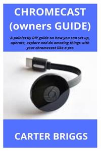 Chromecast (Owners Guide)