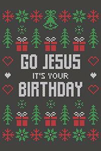 Go Jesus It's Your Birthday