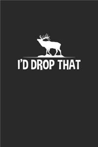 I'd Drop That