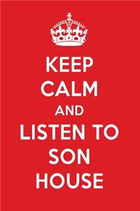 Keep Calm and Listen to Son House