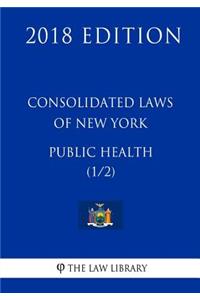 Consolidated Laws of New York - Public Health (1/2) (2018 Edition)