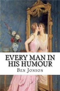 Every Man In His Humour