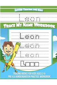 Leon Letter Tracing for Kids Trace My Name Workbook