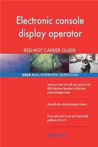 Electronic console display operator RED-HOT Career; 2564 REAL Interview Question