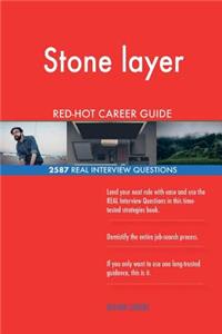 Stone layer RED-HOT Career Guide; 2587 REAL Interview Questions