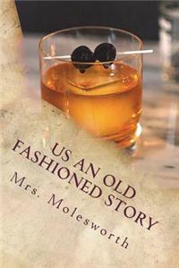Us An Old Fashioned Story