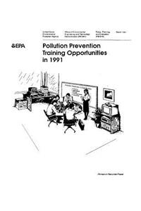 Pollution Prevention Training Opportunities in 1991