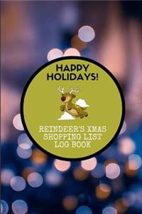 Happy Holidays! Reindeer's Xmas Shopping List Log Book