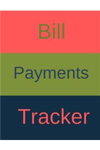 Bill Payments Tracker: Personal Finance Planner, Financial Planning Journal, Monthly Bill Planner and Organizer, 120 Pages 8.5x11 Inches