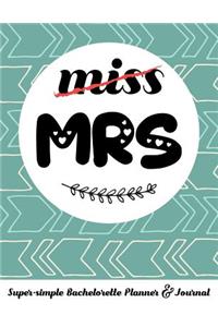 Miss Mrs Super-Simple Bachelorette Planner & Journal