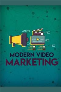 Modern Video Marketing: Learn the Best Modern Video Marketing Techniques.