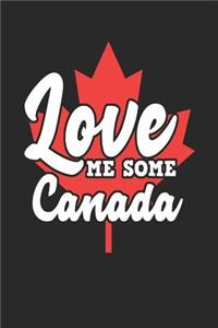 Love Me Some Canada