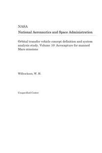 Orbital Transfer Vehicle Concept Definition and System Analysis Study. Volume 10