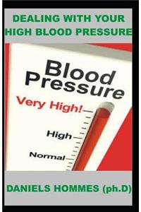 Dealing with Your High Blood Pressure