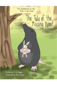 The Adventures of the Mole in the Hole; The Tale of the Missing Rabbit