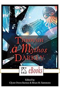 Through a Mythos Darkly
