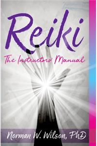Reiki - The Instructors' Manuals