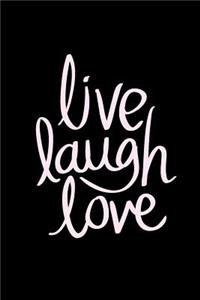 Live Laugh Love