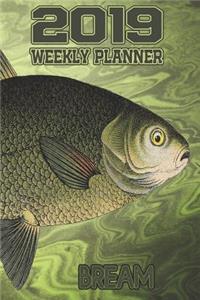 2019 Weekly Planner Bream