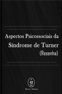 Aspectos Psicossociais da Síndrome de Turner (Resenha)