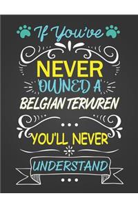If You've Never Owned a Belgian Tervuren