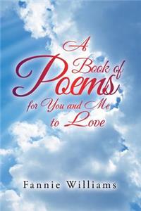 Book of Poems for You and Me to Love