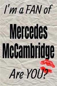 I'm a Fan of Mercedes McCambridge Are You? Creative Writing Lined Journal