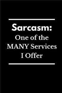 Sarcasm One of the Many Services I Offer