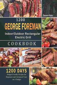 1200 George Foreman Indoor/Outdoor Rectangular Electric Grill Cookbook