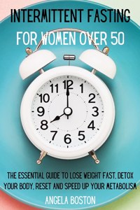 Intermittent Fasting for Women Over 50