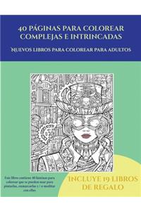 Nuevos libros para colorear para adultos (40 páginas para colorear complejas e intrincadas)