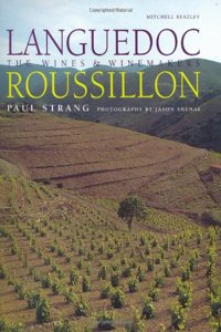 Languedoc-Roussillon: The Wines and Wine Makers