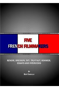 Five French Filmmakers