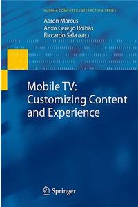 Mobile Tv: Customizing Content and Experience