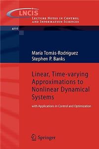 Linear, Time-Varying Approximations to Nonlinear Dynamical Systems