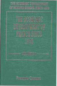 THE ECONOMIC DEVELOPMENT OF FRANCE SINCE 1870