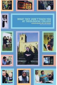 What They Don't Teach You at Theological College