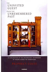 The Uninvited Guest from the Unremembered Past