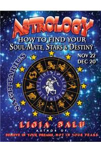 ASTROLOGY - How to find your Soul-Mate, Stars and Destiny - Sagittarius