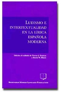 Ludismo e Intertextualidad en la Lirica Espanola Moderna