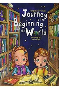Journey to the Beginning of the World