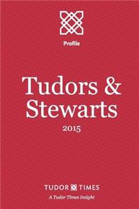 Tudors & Stewarts 2015