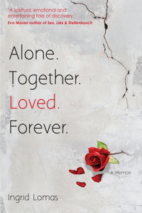 Alone. Together. Loved. Forever.