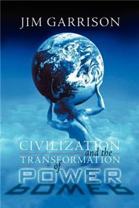 Civilization and the Transformation of Power