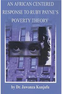 An African Centered Response to Ruby Payne's Poverty Theory