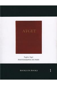 Atget: Photographe de Paris: Books on Books No. 1
