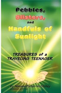 Pebbles, Blisters, and Handfuls of Sunlight